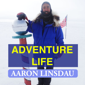 Adventure Life with Aaron Linsdau