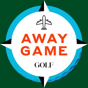 Away Game - GOLF Podcast