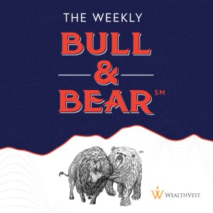 WealthVest: The Weekly Bull & Bear
