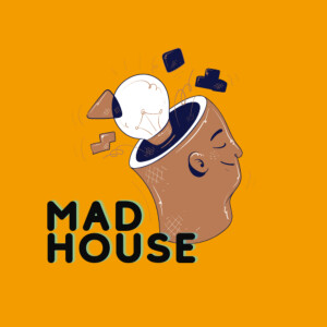 Madhouse