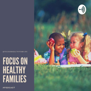 Focus on Healthy Families