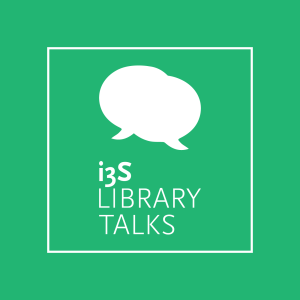 i3S Library Talks