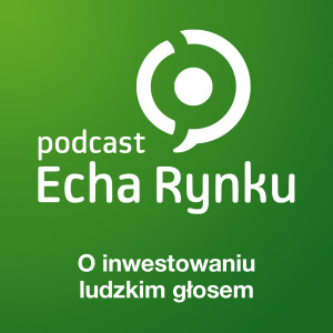 Echa Rynku 🎧 – Podcast SII