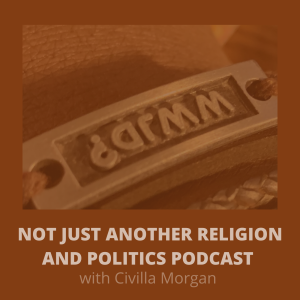 The notjustanotherreligionandpoliticspod's Podcast