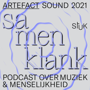 SAMENKLANK: een podcast over muziek en menselijkheid