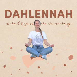 Dahlennah.Entspannung | Meditationen & Fantasiereisen