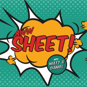 Aww Sheet Podcast