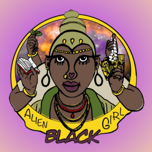 Alien Black Girl Podcast