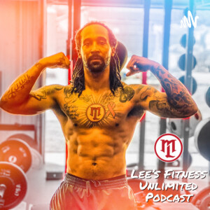 Lee Fit Unlimited Podcast