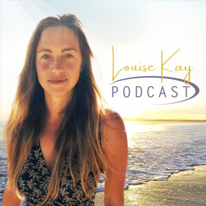 Louise Kay Podcast