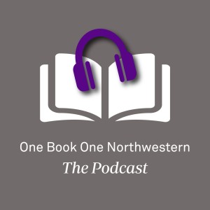 One Book, One Northwestern: The Podcast