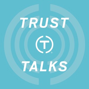 Trust Talks
