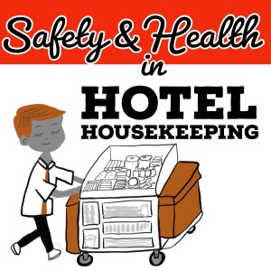Safety and Health in Hotel Housekeeping