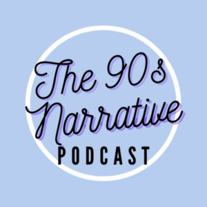 The 90s Narrative