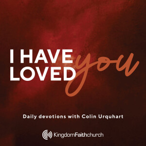 I Have Loved You - Daily Devotions with Colin Urquhart