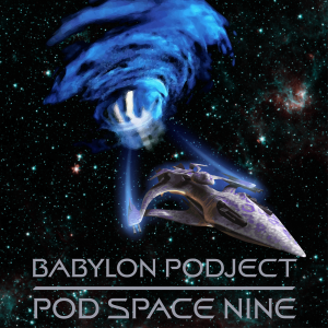 The Babylon Podject Presents: PodSpace9