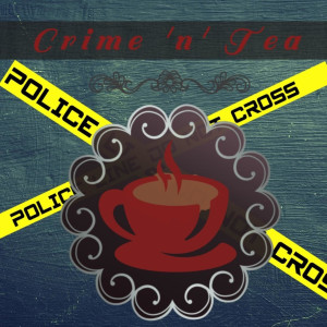 Crime ’n’ Tea