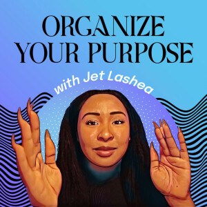 Organize Your Purpose