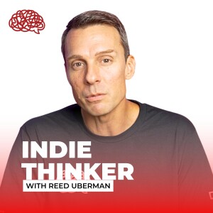 Indie Thinker with Reed Uberman