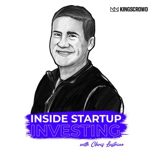 Inside Startup Investing with Chris Lustrino