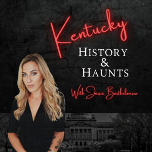 Kentucky History &amp; Haunts