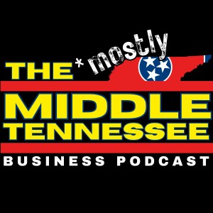 Mostly Middle Tennessee Business Podcast