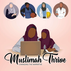 Muslimah Thrive Podcast