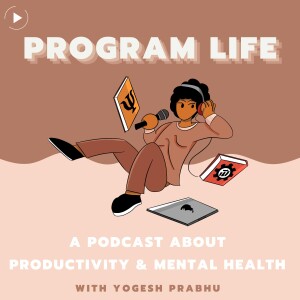 Program Life | Productivity & Mental Health