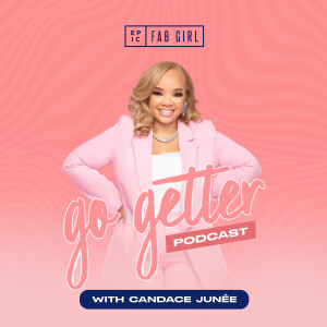 Go-Getter Podcast by Epic Fab Girl