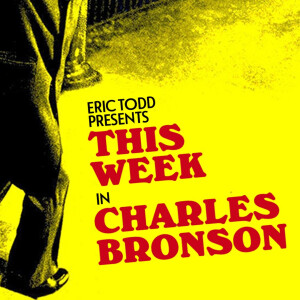 This Week In Charles Bronson