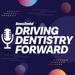 Driving Dentistry Forward Podcast