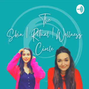 The Skin | Ritual | Wellness Circle