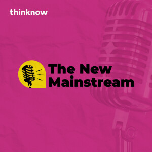 The New Mainstream Podcast