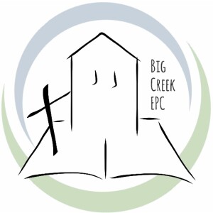Big Creek EPC Sermons