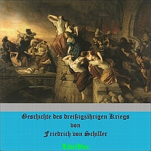 Geschichte des dreißigjährigen Kriegs by Friedrich Schiller (1759 - 1805)