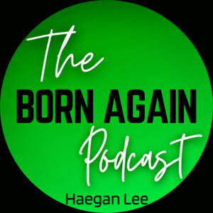 The Born Again Podcast