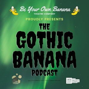 Gothic Banana Podcast