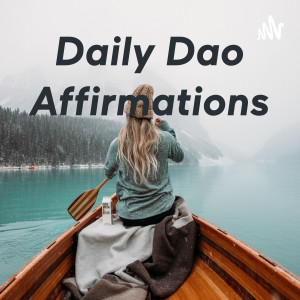 Daily Dao Affirmations
