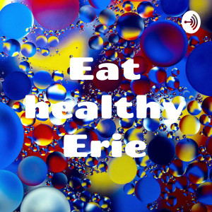 Eat healthy Erie