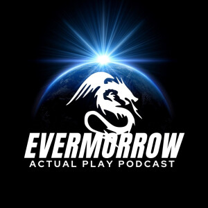 Evermorrow: DnD Actual Play