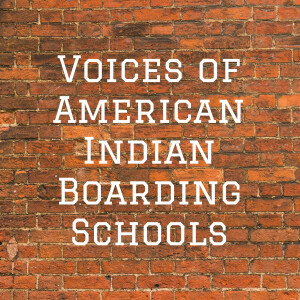 Voices of American Indian Boarding Schools