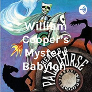 William Cooper’s Mystery Babylon