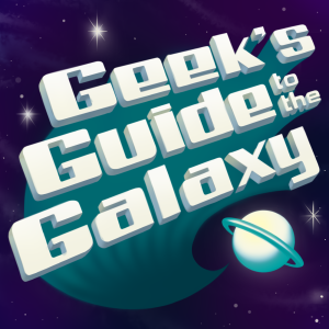 Geek’s Guide to the Galaxy - A Science Fiction Podcast