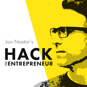 Jon Nastor’s Hack the Entrepreneur