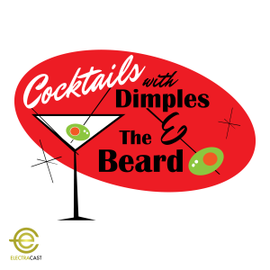 Cocktails with Dimples & The Beard