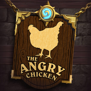 The Angry Chicken: A Hearthstone & Battlegrounds Podcast