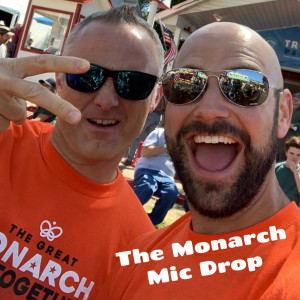 The Monarch Mic Drop
