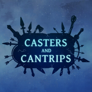 Casters and Cantrips