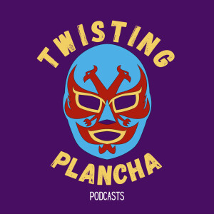 Twisting Plancha Podcasts