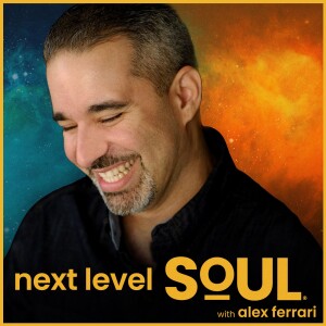 Next Level Soul Podcast with Alex Ferrari
